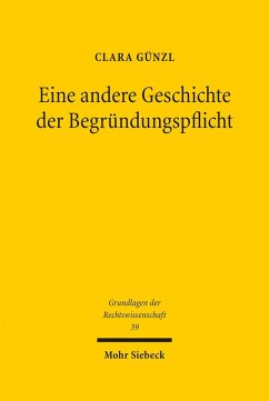 Eine andere Geschichte der Begründungspflicht (eBook, PDF) - Günzl, Clara