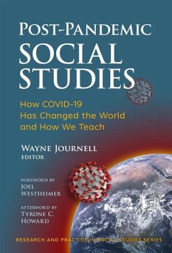 Post-Pandemic Social Studies: How Covid-19 Has Changed the World and How We Teach