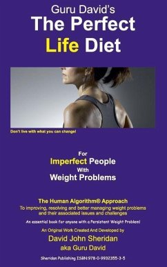The Perfect Life Diet: For Imperfect People With Weight Problems - Sheridan, David John