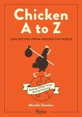 Chicken A to Z: 1,000 Recipes from Around the World