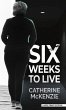Six Weeks to Live - Bild 1