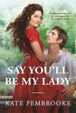 Say You'll Be My Lady (eBook, ePUB)