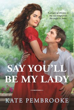 Say You'll Be My Lady (eBook, ePUB) - Pembrooke, Kate