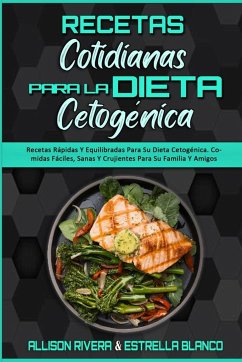 Recetas Cotidianas Para La Dieta Cetogénica - Rivera, Allison; Blanco, Estrella