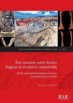 État sanitaire entre Ancien Régime et révolution industrielle - Perrin, Marie
