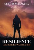 Resilience, My Burden Was Heavier (eBook, ePUB)