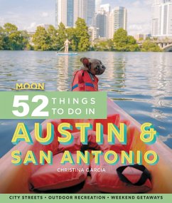 Moon 52 Things to Do in Austin & San Antonio (eBook, ePUB) - Garcia, Christina