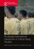 Routledge International Handbook of Critical Gang Studies (eBook, PDF)