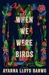 When We Were Birds - Bild 1