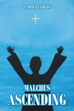 Malchus Ascending - Childs, T. Michael