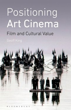 Positioning Art Cinema - King, Geoff (Professor of Film Studies, Brunel University London, UK