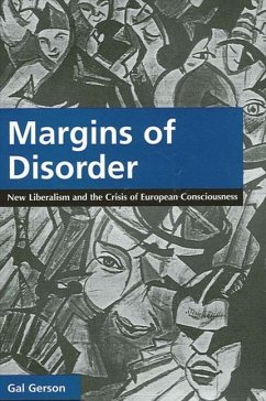 Margins of Disorder: New Liberalism and the Crisis of European Consciousness - Gerson, Gal