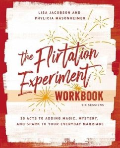 The Flirtation Experiment Workbook - Jacobson, Lisa; Masonheimer, Phylicia