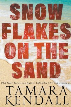 Snowflakes on the Sand - Kandle, Tawdra; Kendall, Tamara