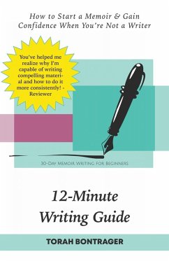 Cover 12-Minute Writing Guide - How to Start a Memoir & Gain Confidence When You're Not a Writer