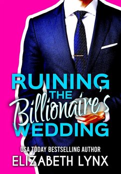 Cover Ruining the Billionaire's Wedding (Blue Ridge Mountain Billionaires, #0) (eBook, ePUB)