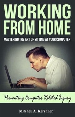 Working from Home: Mastering the Art of Sitting at Your Computer - Kershner Nd, Mitchell