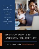 Issues for Debate in American Public Policy: Selections from CQ Researcher