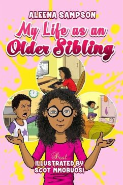 My Life as an Older Sibling - Sampson, Aleena