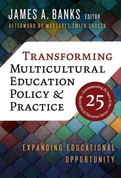 Transforming Multicultural Education Policy and Practice: Expanding Educational Opportunity
