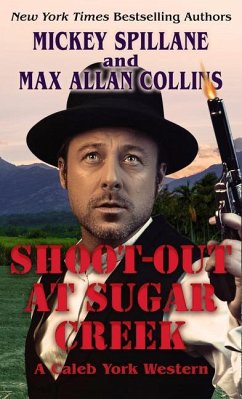 Shoot-Out at Sugar Creek - Spillane, Mickey; Collins, Max Allen