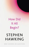 How Did It All Begin? (eBook, ePUB)