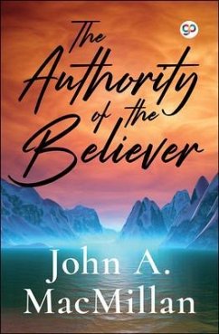 The Authority of the Believer (eBook, ePUB) - Macmillan, John
