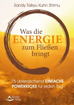 Was die Energie zum Fließen bringt (eBook, ePUB) - Taikyu Kuhn Shimu, Sandy