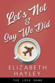 Let's Not & Say We Did (eBook, ePUB)