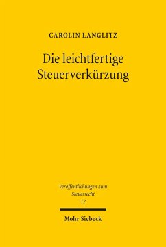 Die leichtfertige Steuerverkürzung (eBook, PDF) - Langlitz, Carolin