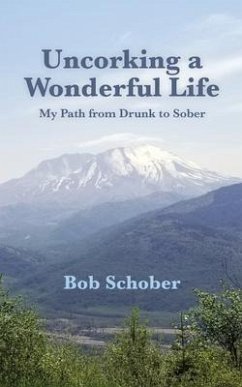 Uncorking A Wonderful Life (eBook, ePUB) - Schober, Robert