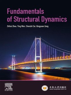 Fundamentals of Structural Dynamics (eBook, ePUB) - Zhou, Zhihui; Wen, Ying; Cai, Chenzhi; Zeng, Qingyuan