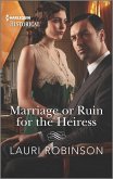 Marriage or Ruin for the Heiress (eBook, ePUB)