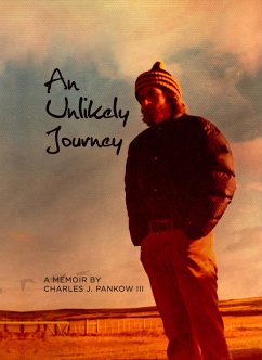 An Unlikely Journey (eBook, ePUB) - Pankow, Charles