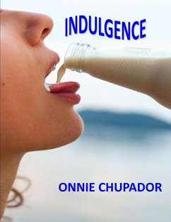 Indulgence (Joe and Anita, #2) (eBook, ePUB) - Chupador, Onnie Indulgence (Joe and Anita, #2) (eBook, ePUB) - Chupador, Onnie