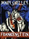 Frankenstein; or, The Modern Prometheuss (Annotated) (eBook, ePUB)