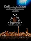 Cutting Edge Maintenance Management Strategies: Sequel to World Class Maintenance Management, The 12 Disciplines (eBook, ePUB)