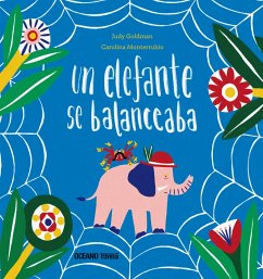 Un elefante se balanceaba (eBook, ePUB) - Goldman, Judy; Monterrubio, Carolina