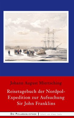 Reisetagebuch der Nordpol-Expedition zur Aufsuchung Sir John Franklins (eBook, ePUB) - Miertsching, Johann August