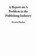 A Report on A Problem in the Publishing... - Bild 1
