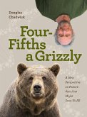 Four Fifths a Grizzly (eBook, ePUB)