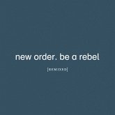 Be A Rebel Remixed (Ltd.Ed.) (Col. 2lp+Mp3)