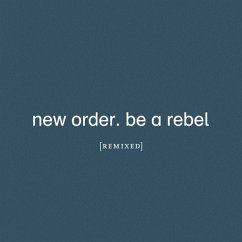 Be A Rebel Remixed (Ltd.Ed.) (Col. 2lp+Mp3) - New Order