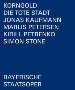 Die Tote Stadt - Kaufmann/Petrenko/Bayerisches Staatsorchester