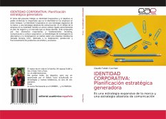 IDENTIDAD CORPORATIVA: Planificación estratégica generadora - Cucchiari, Claudio Fabián