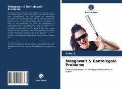 Mobgewalt & Dentolegale Probleme - S., Rohit