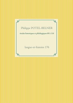 études historiques et philologiques 60 à 116 - Potel-Belner, Philippe