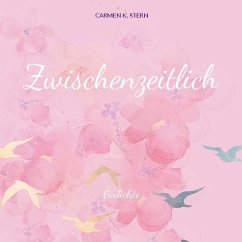 Zwischenzeitlich - Stern, Carmen K.