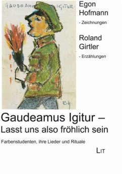 Gaudeamus Igitur - Lasst uns also fröhlich sein - Hofmann, Egon;Girtler, Roland