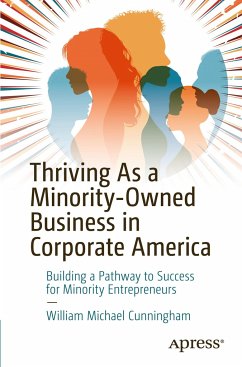 Thriving As a Minority-Owned Business in Corporate America - Cunningham, William Michael